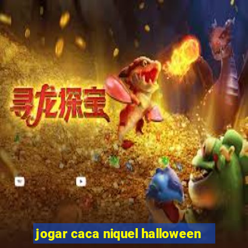 jogar caca niquel halloween